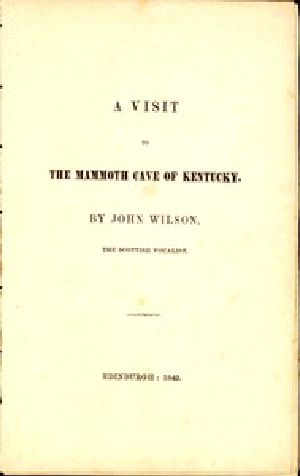 [Gutenberg 51187] • A Visit to the Mammoth Cave of Kentucky